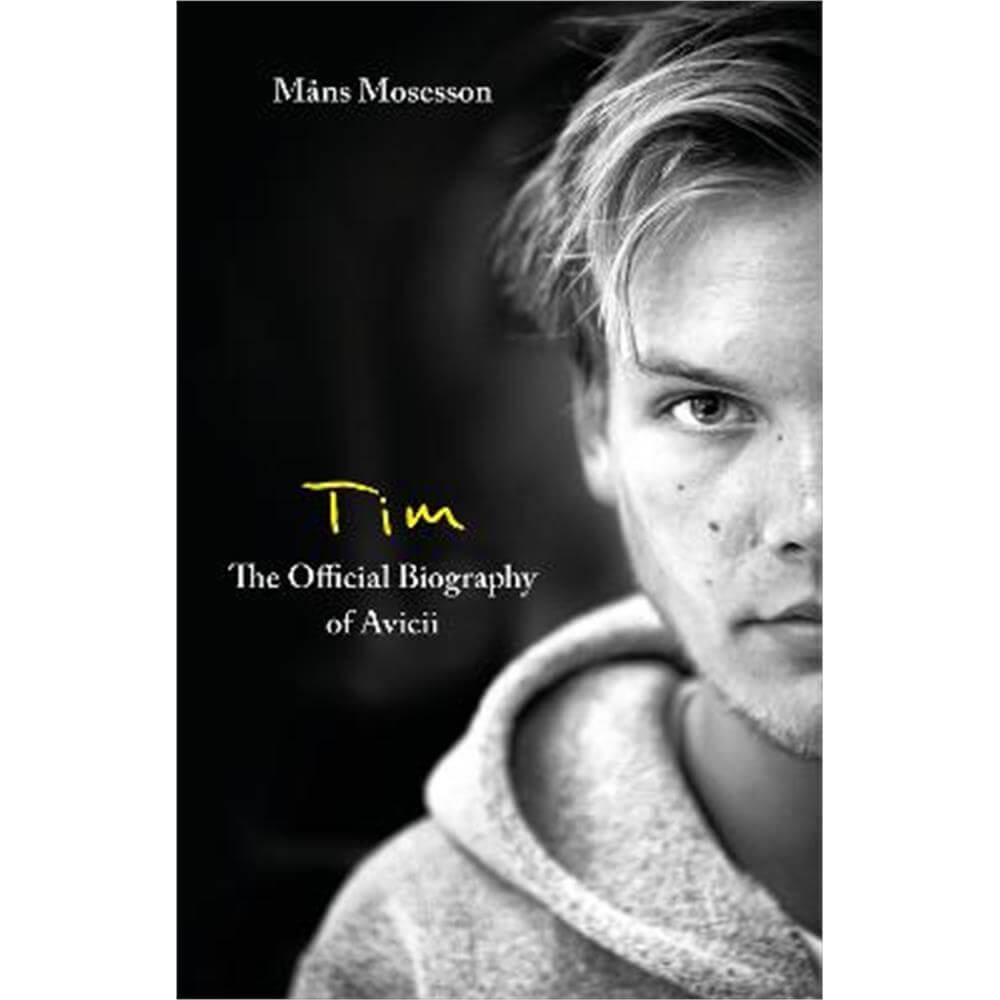 Tim - The Official Biography of Avicii (Paperback) - Mans Mosesson